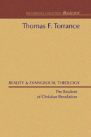 Reality & Evangelical Theology: The Realism of Christian Revelation 0664244017 Book Cover