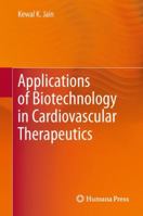 Applications of Biotechnology in Cardiovascular Therapeutics 1627039023 Book Cover