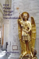 Inner Peace Through Conflict Transformation 1514214873 Book Cover
