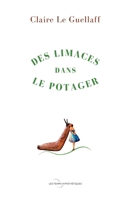 Des limaces dans le potager 2322524573 Book Cover