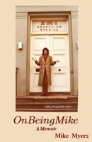 On Being Mike, A Memoir B0F3NQ4MSC Book Cover