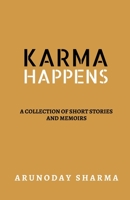 Karma Happens: A collection of short stories and memoirs B09MQYX57G Book Cover