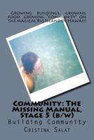 Community: The Missing Manual, Stage 5 (b/w): Building Community 1535126191 Book Cover
