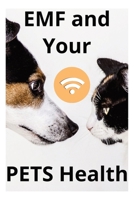 EMF and Your Pets Health B0DXYTGRS7 Book Cover