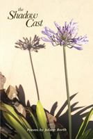 The Shadow Cast: A Collection of Poetry 0692184910 Book Cover