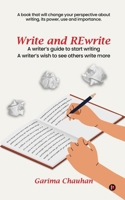Write and Rewrite: A writer’s guide to start writing A writer’s wish to see others write more B0F6JW7ZHY Book Cover