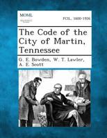 The Code of the City of Martin, Tennessee 1287337058 Book Cover