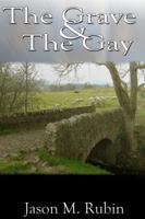 The Grave and the Gay 098496309X Book Cover