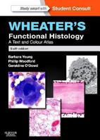 Wheater's Functional Histology: A Text and Colour Atlas 044306850X Book Cover