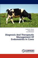 Diagnosis And Therapeutic Management Of Endometritis In Cows 3838380207 Book Cover