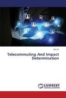 Telecommuting and Impact Determination 3848411202 Book Cover
