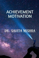 Achievement Motivation B0BC4JC88B Book Cover