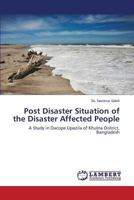 Post Disaster Situation of the Disaster Affected People 365952283X Book Cover