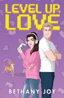 Level Up, Love 1958764116 Book Cover