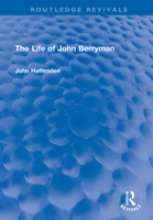 The Life of John Berryman 0710092164 Book Cover