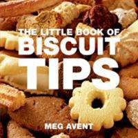 The Little Book of Biscuit & Cookie Tips 190665090X Book Cover