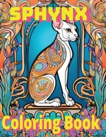 Sphynx Coloring Book: Whisk into Whimsy, A Captivating Sphynx Cat Coloring Adventure B0CPW26WRQ Book Cover