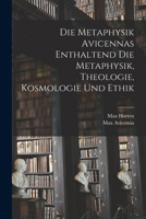 Die Metaphysik Avicennas Enthaltend Die Metaphysik, Theologie, Kosmologie Und Ethik 1015422225 Book Cover