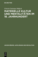 Materielle Kultur Und Mentalitaten Im 18. Jahrhundert 3486523015 Book Cover