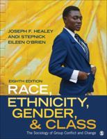 Race, Ethnicity, Gender, and Class: The Sociology of Group Conflict and Change 1412987318 Book Cover