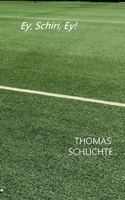 Ey, Schiri, Ey! (German Edition) 3819245952 Book Cover