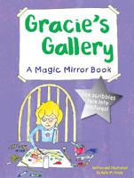 Gracie's Gallery: A Magic Mirror Book 1581177844 Book Cover