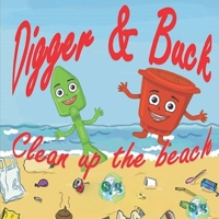 Digger & Buck: Clean Up the Beach B0B92V1T6N Book Cover