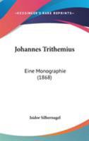 Johannes Trithemius: Cine Monographie (1868) 1104254239 Book Cover