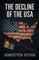 The Decline of the USA B0G4372P67 Book Cover