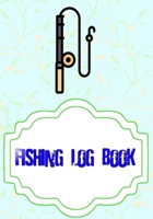 Fishing Log Book For Kids: Fly Fishing Log Book 110 Page Size 7x10 Inch Cover Matte | Records - Saltwater # Details Quality Prints. 1660746302 Book Cover