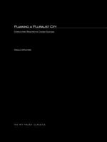 Planning a Pluralist City: Conflicting Realities in Ciudad Guayana (Selected Readings from Econometrica,) 0262010445 Book Cover