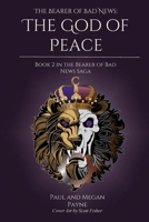 The Bearer of Bad News: The God of Peace 1716029872 Book Cover