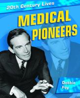 20th Century Lives: Medical Pioneers 1448832934 Book Cover