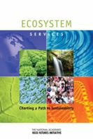 Ecosystem Services: Charting a Path to Sustainability: Interdisciplinary Research Team Summaries 0309252423 Book Cover