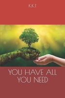 You Have All You Need B08C961668 Book Cover