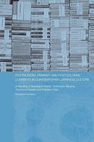 Postmodern, Feminist and Postcolonial Currents in Contemporary Japanese Culture: A Reading of Murakami Haruki, Yoshimoto Banana, Yoshimoto Takaaki and Karatani Kojin (Routledge/Asian Studies Associati 0415546648 Book Cover
