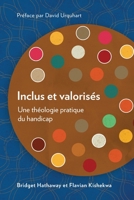 Inclus et valorisés: Une théologie pratique du handicap 1783687657 Book Cover