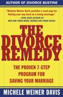The Divorce Remedy: The Proven 7-Step Program for Saving Your Marriage 0684873540 Book Cover