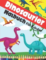 Dinosaurier Malbuch f�r Kinder: Dinosaurier Malbuch f�r Kinder mit Dinosaurier Namen zum Ausmalen - ab 3 Jahren B08PG65J34 Book Cover