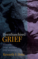 Disenfranchised Grief: Ministry That Breaks the Silence 1506488269 Book Cover