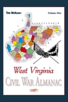 West Virginia Civil War Almanac: Volume 1 1942294247 Book Cover