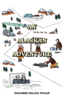 An Alaskan Adventure 1412016975 Book Cover