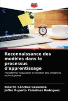 Reconnaissance des modèles dans le processus d'apprentissage: Transformer l'éducation en fonction des tendances technologiques 6203225568 Book Cover