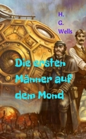 Die ersten Männer auf dem Mond: Science-Fiction-Roman, der von der Ankunft der ersten Männer auf dem Mond und dem außerirdischen Kontakt erzählt. B08PJWKN8R Book Cover
