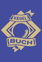 Kegelbuch: Einfaches Dokumentieren Ihres Kegelabendes - Einfaches Abrechnen dank tabellarischer Aufzeichnungsvorlagen Kugel Banner (German Edition) B084Z42DB4 Book Cover