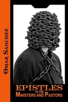 Epistles to the Ministers and Pastors 1976857058 Book Cover