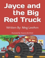 Jayce and the Big Red Truck B0DY1NFN7L Book Cover