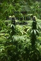 Drowning in a Sea of Marijuana 1329964470 Book Cover