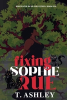 Fixing Sophie Rue (The Rosewater Bend Collection) B0GJJZSGL4 Book Cover
