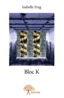 Bloc K (French Edition) 2332693769 Book Cover